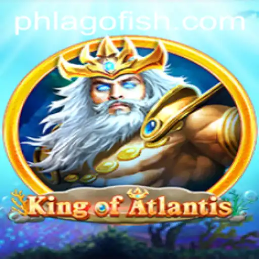 Dive into the Epic Adventure of King of Atlantis: A New Dimension of Gaming