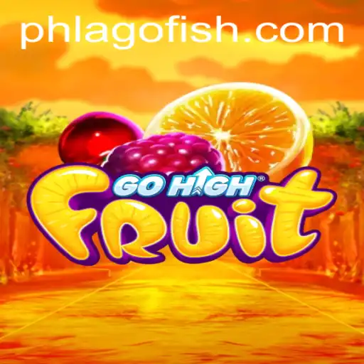 Discover the Buzz Around GoHighFruit: The Exciting New Game Taking the World By Storm